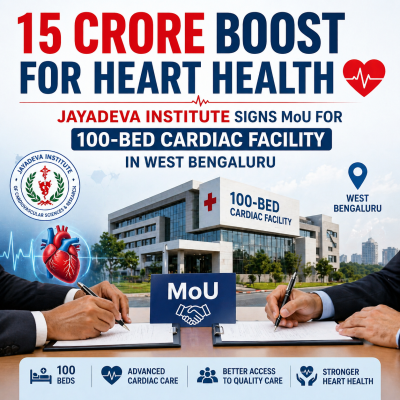 ₹15 Crore Boost for Heart Health: Jayadeva Institute Signs MoU for 100 Bed Cardiac Facility in West Bengaluru
