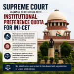 Supreme Court Declines to Interfere with Institutional Preference Quota for INI-CET